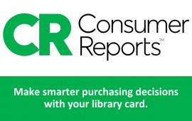 Consumer Reports | Make smarter purchasing decisions with your library card.