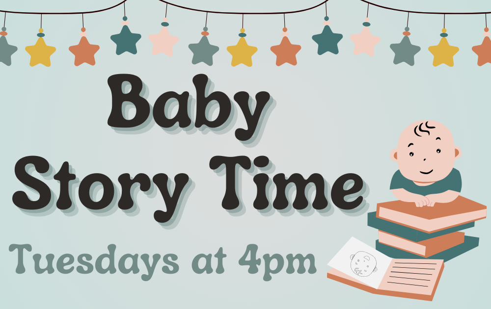 Baby Story Time - Tuesdays at 4pm