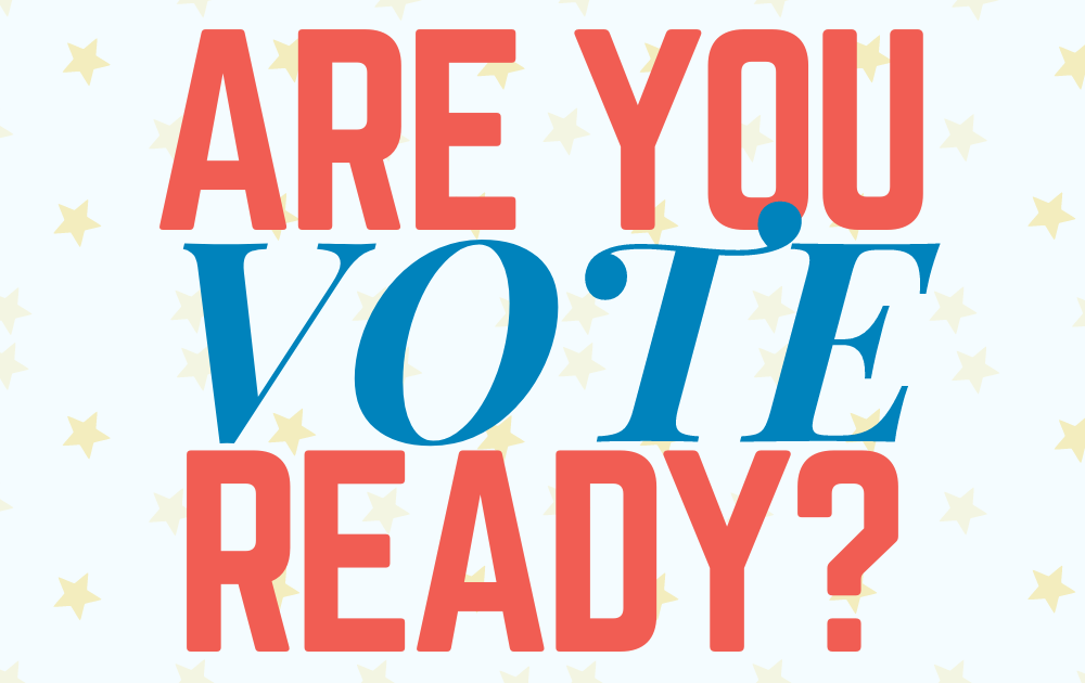 vote ready 24 scroller Are you vote ready?