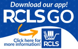 Download our app, RCLS GO! Click here for more information