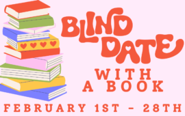 Blind Date with a Book, February 1st - 28th