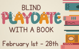 Blind Playdate with a Book, February 1st - 28th