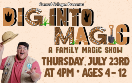 Dig into Magic: A Family Magic Show, Thursday, July 23rd at 4pm, ages 4 - 12