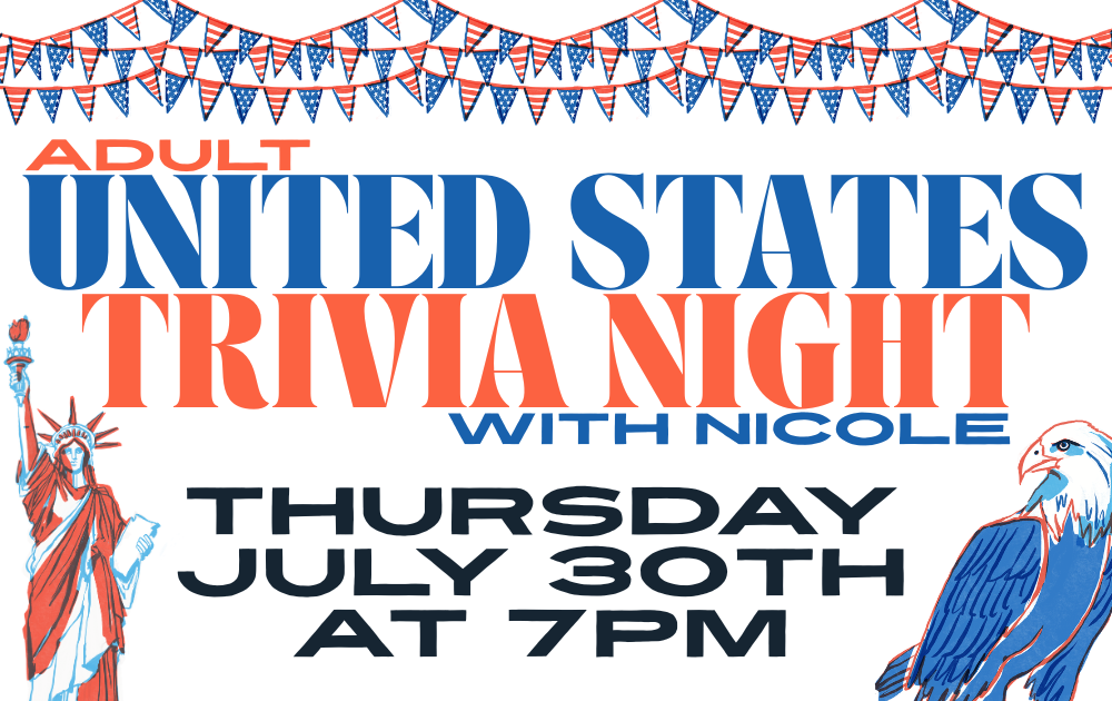 18 Adult United States Trivia Night with Nicole, Thursday, July 30th at 7pm