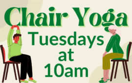 Chair Yoga, Tuesdays at 10am