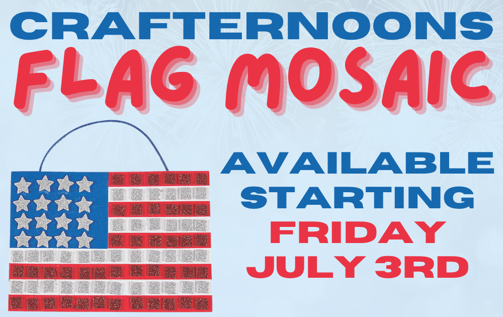 Crafternoons: Flag Mosaic, available starting Friday, July 3rd