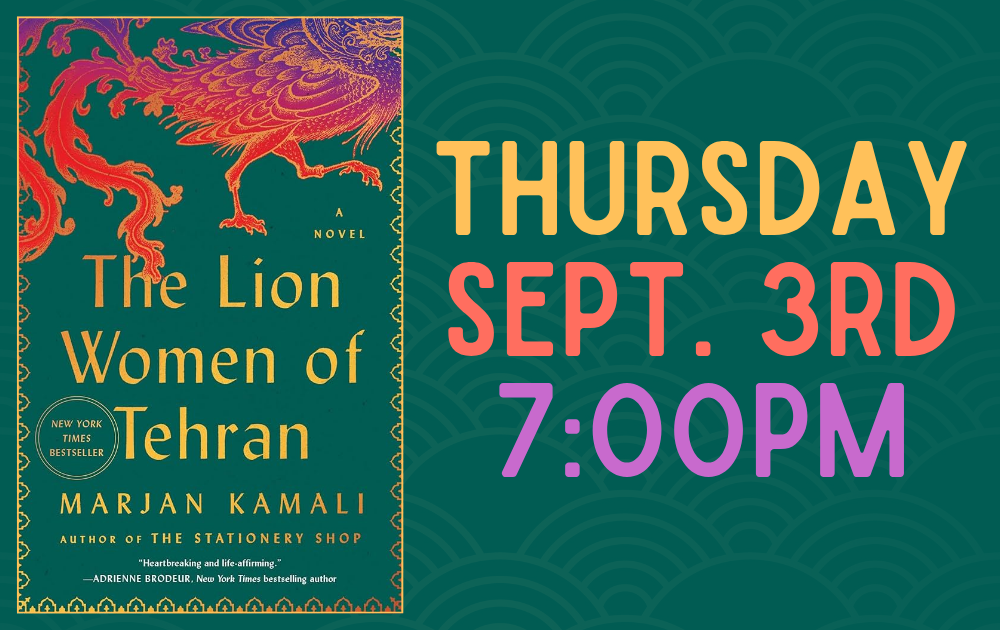 lion women scroller Thursday, Sept. 3rd at 7pm, The Lion Women of Tehran by Marjan Kamali
