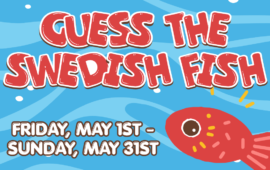 Guess the Swedish Fish, Friday, May 1st - Sunday, May 31st