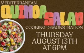 Mediterranean Quinoa Salad Cooking Demonstration, Thursday, August 13th at 6pm