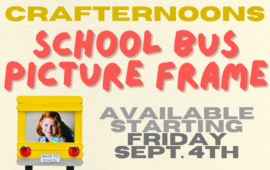 Crafternoons: School Bus Picture Frame, available starting Friday, September 4th