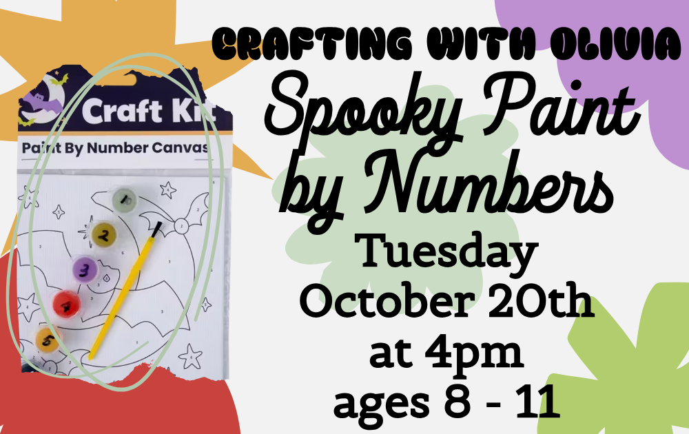 Crafting with Olivia: Spooky Paint by Numbers, Tuesday, October 20th at 4pm, ages 8 - 11