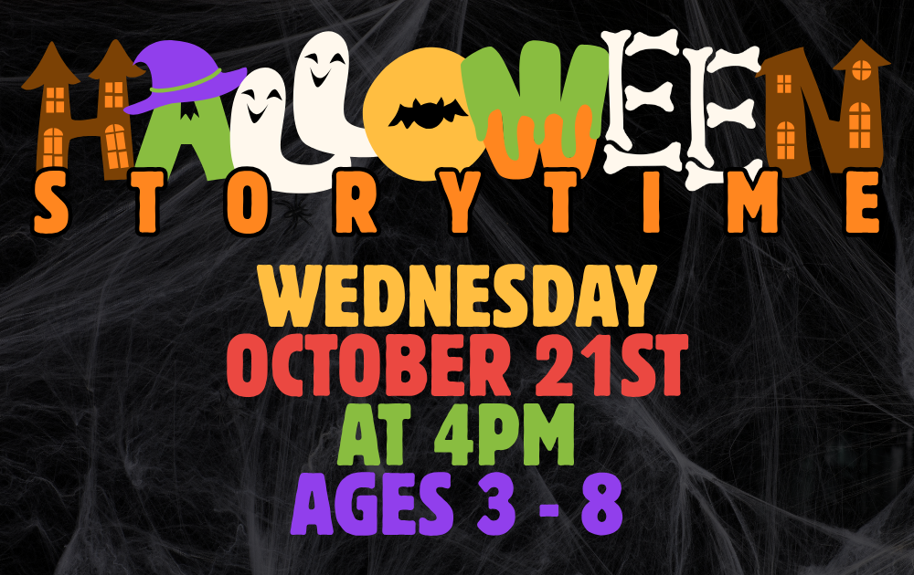 Halloween Story Time, Wednesday, October 21st at 4pm, ages 3 - 8