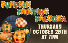 Pumpkin Painting Palooza, Thursday, October 29th at 7pm